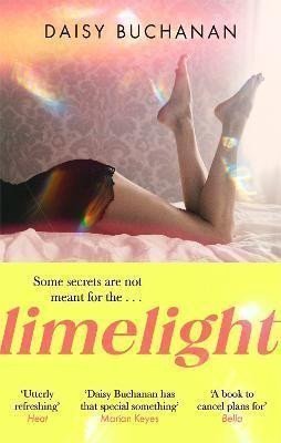 Limelight The new novel from the author of Insatiable – Buchanan Daisy