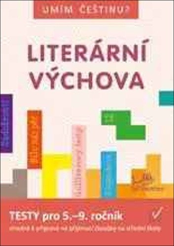 Umím češtinu - Literární výchova 5 - 9 – group of authors