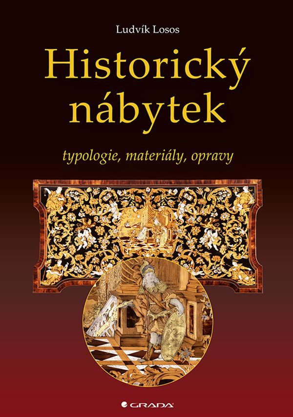 Historický nábytek - Typologie materiály opravy – Losos Ludvík