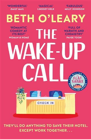 The Wake-Up Call The addictive enemies-to-lovers romcom from the author of THE FLATSHARE – OLeary Beth