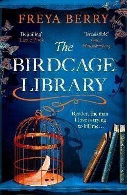 The Birdcage Library: A spellbinding novel of a missing woman, a house of secrets and hidden clues to find – Berry Freya (2024)
