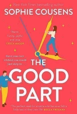 The Good Part: the feel-good romantic comedy of the year! – Cousens Sophie (2024)