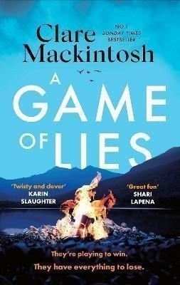 A Game of Lies The twisty Sunday Times top 10 bestselling thriller – Mackintosh Clare