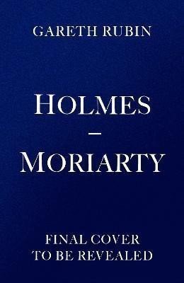 Holmes Moriarty – Rubin Gareth