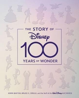 The Story Of Disney: 100 Years Of Wonder – Baxter John (2023)