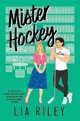Mister Hockey A Hellions Hockey Romance – Riley Lia