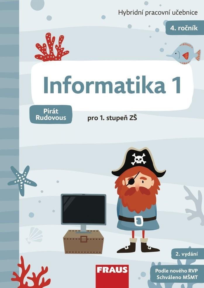 Informatika 1 pro ZŠ - Hybridní pracovní učebnice Pirát Rudovous
