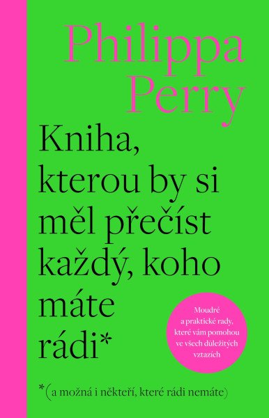 Kniha, kterou by si měl přečíst každý, koho máte rádi – Perry Phillippa (2024)