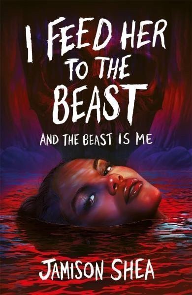 I Feed Her to the Beast and the Beast Is Me – Shea Jamison
