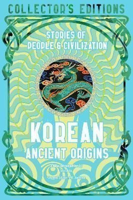 Korean Ancient Origins: Stories of People & Civilization – Xu Stella (2024)