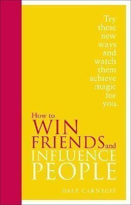 How to Win Friends and Influence People Special Edition – Carnegie Dale