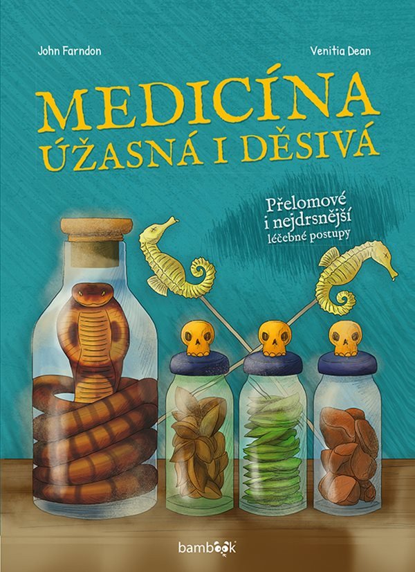 Medicína úžasná i děsivá – Farndon John