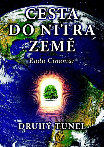 Cesta do nitra Země - Druhý tunel – Cinamar Radu