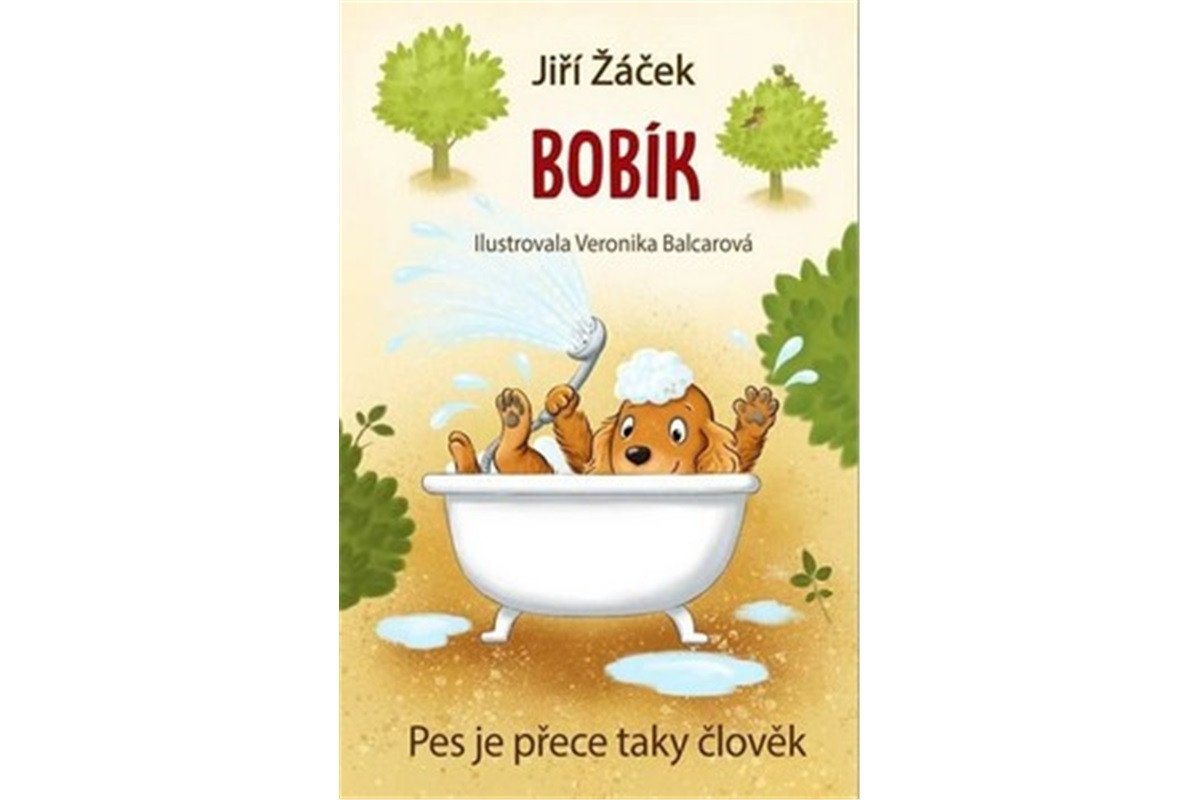 Bobík neboli Pes je přece taky člověk – Žáček Jiří