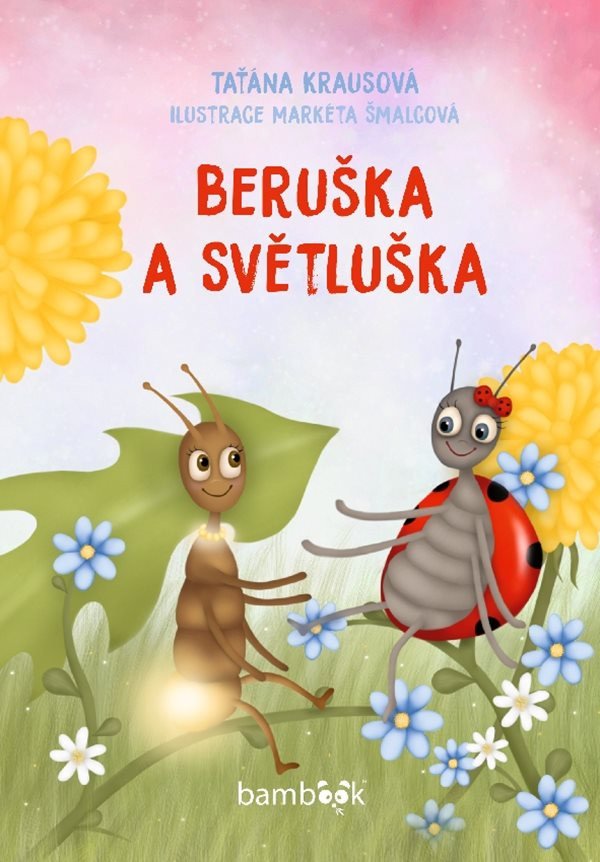Beruška a Světluška – Šmalcová Markéta