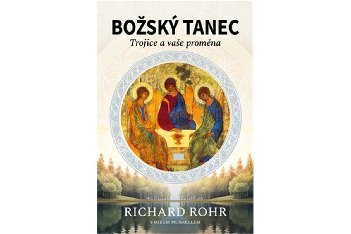 Božský tanec - Trojice a vaše proměna – Rohr Richard
