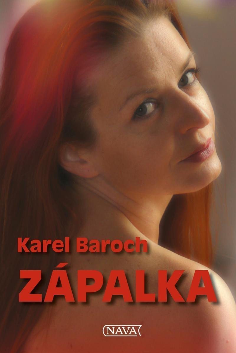 Zápalka – Baroch Karel