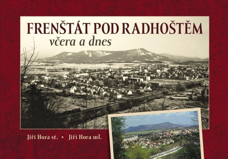 Frenštát pod Radhoštěm včera a dnes – Hora JIří st