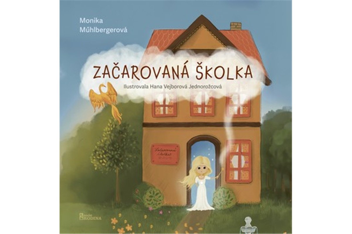 Začarovaná školka – Mühlbergerová Monika