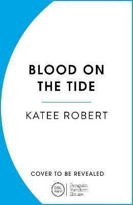 Blood on the Tide – Robert Katee