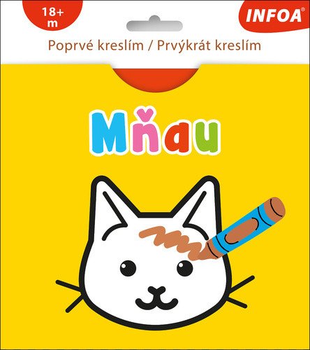 Poprvé kreslím Prvýkrát kreslím MŇAU