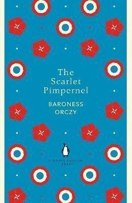 The Scarlet Pimpernel – Baroness Emmuska Orczy