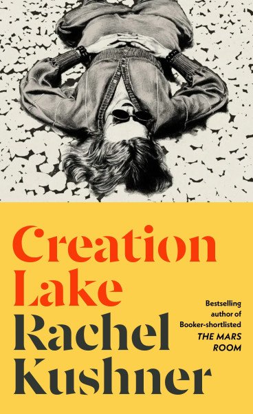 Creation Lake: From the Booker Prize-shortlisted author – Kushnerová Rachel (2024)
