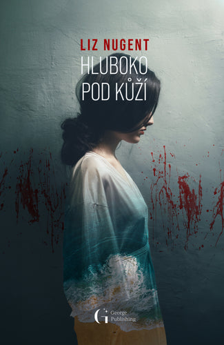 Hluboko pod kůží – Nugent Liz