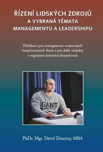 Řízení lidských zdrojů a vybraná témata managementu a leadershipu – Dömény Dávid