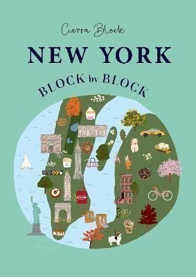 New York Block by Block: An illustrated guide to the iconic American city – Block Cierra (2023)