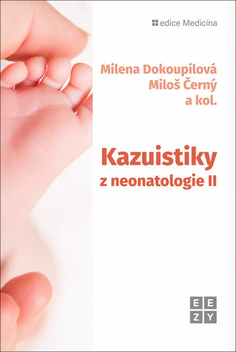 Kazuistiky z neonatologie II – Dokoupilová Milena