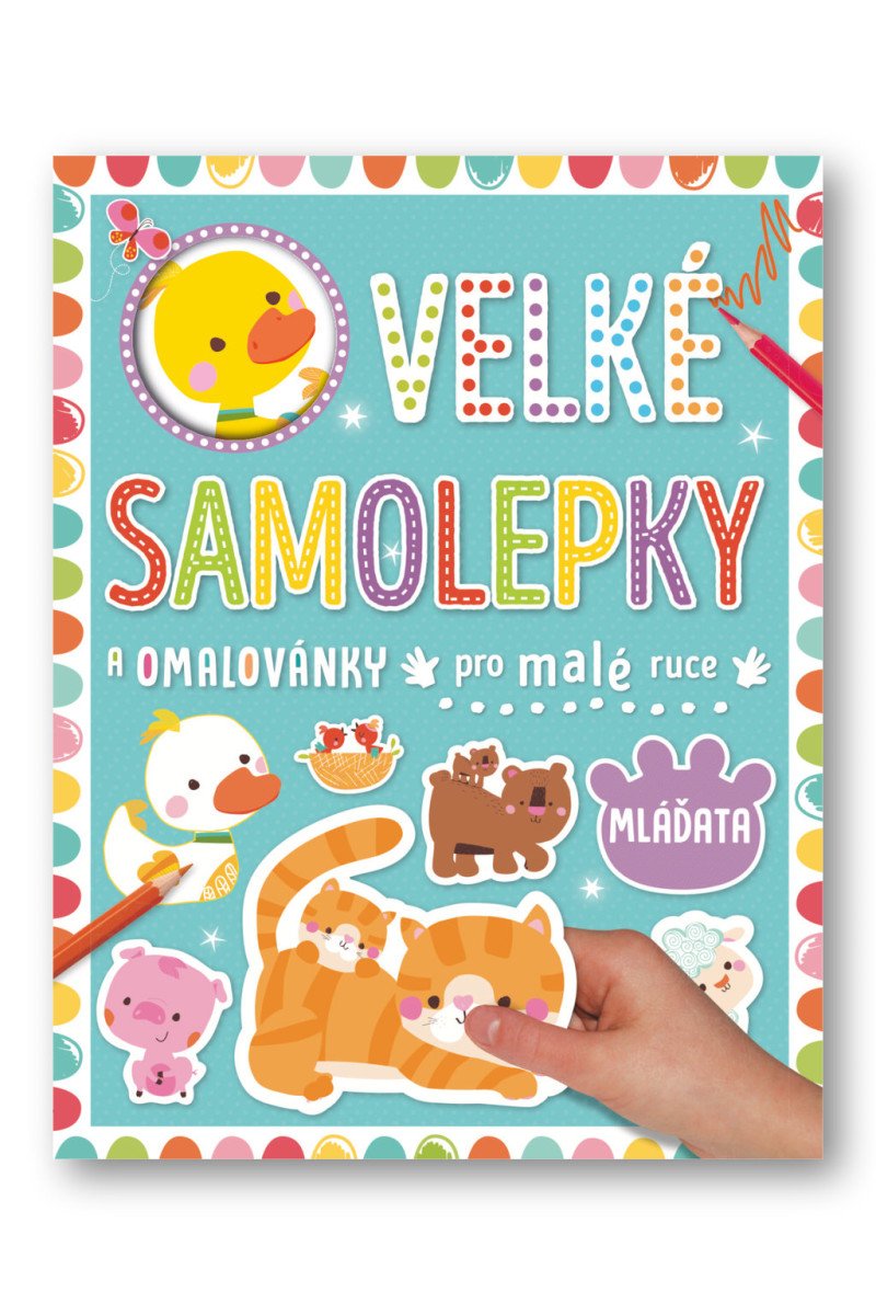 Velké samolepky a omalovánky pro malé ruce Mláďata – Petit Véronique