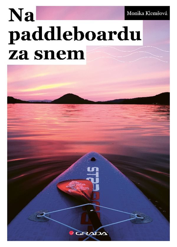 Na paddleboardu za snem – Klemšová Monika