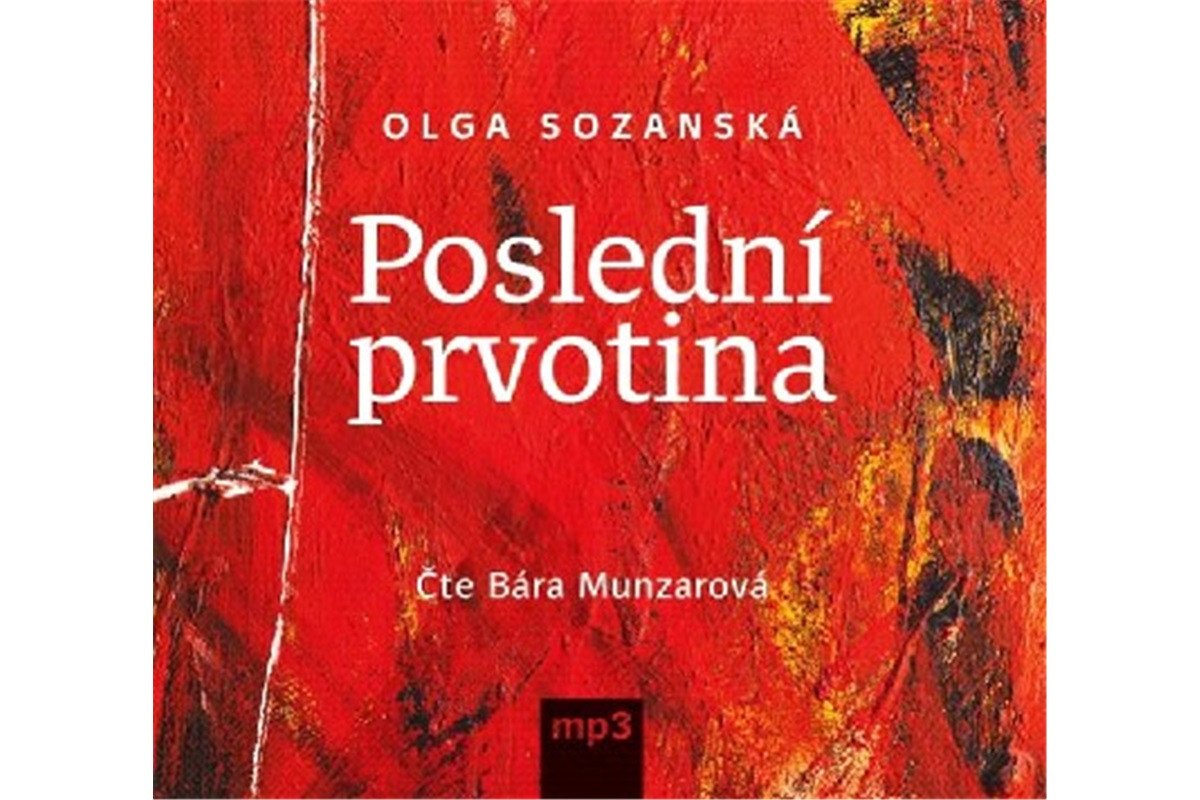 Poslední prvotina - CDmp3 Čte Bára Munzarová