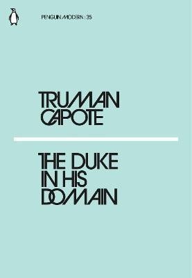 The Duke in His Domain – Capote Truman