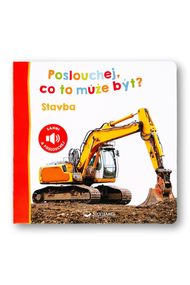 Poslouchej co to může být Stavba
