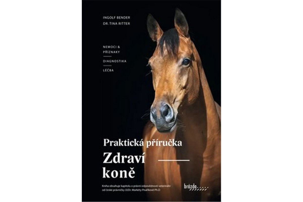 Zdraví koně - Praktická příručka – Bender Ingolf