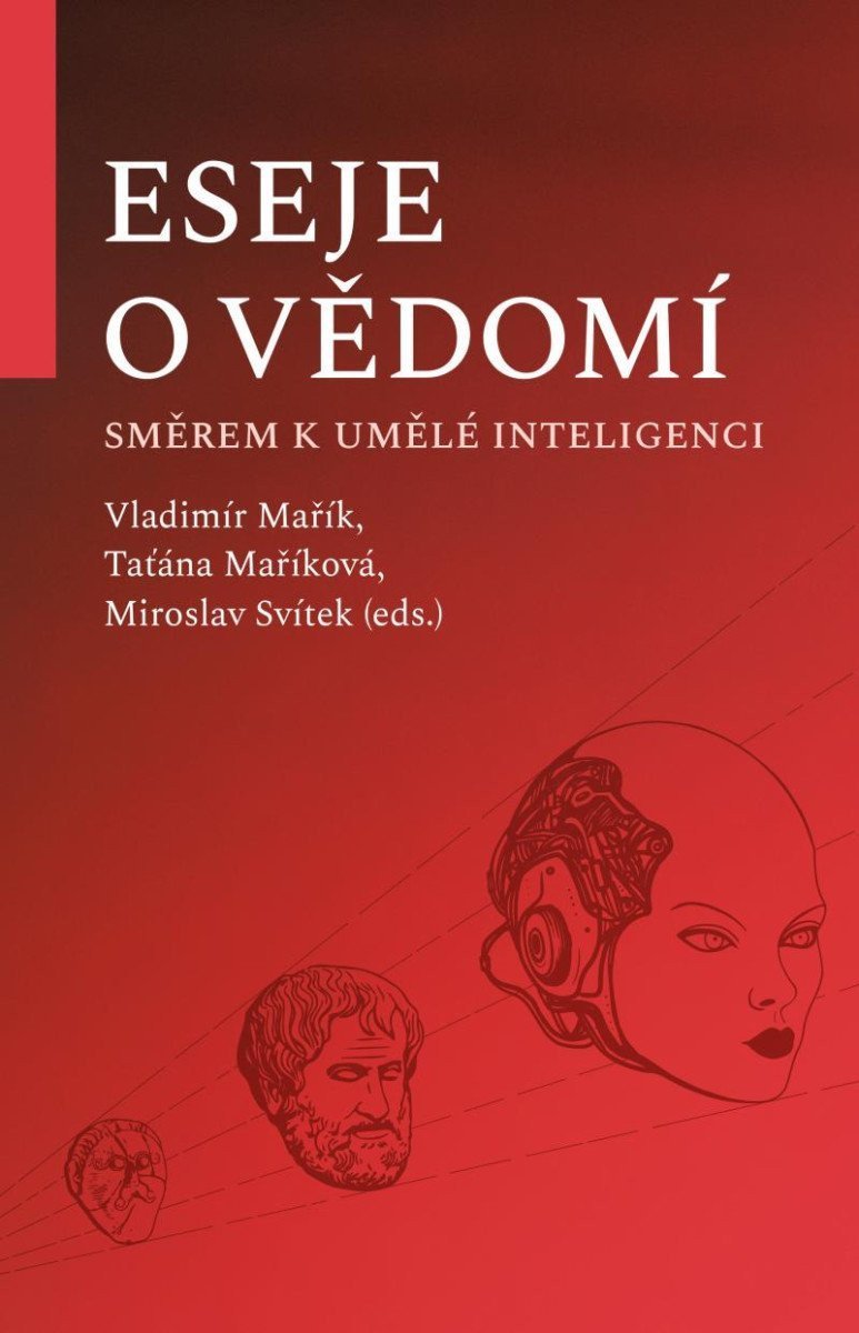 Eseje o vědomí směrem k umělé inteligenci – Mařík Vladimír
