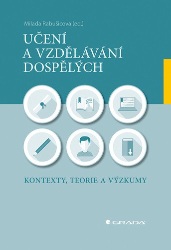 Učení a vzdělávání dospělých - Kontexty teorie a výzkumy – Rabušicová Milada