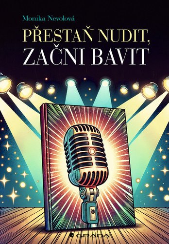 Přestaň nudit začni bavit – Nevolová Monika