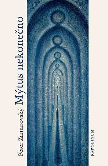 Mýtus nekonečno – Zamarovský Peter