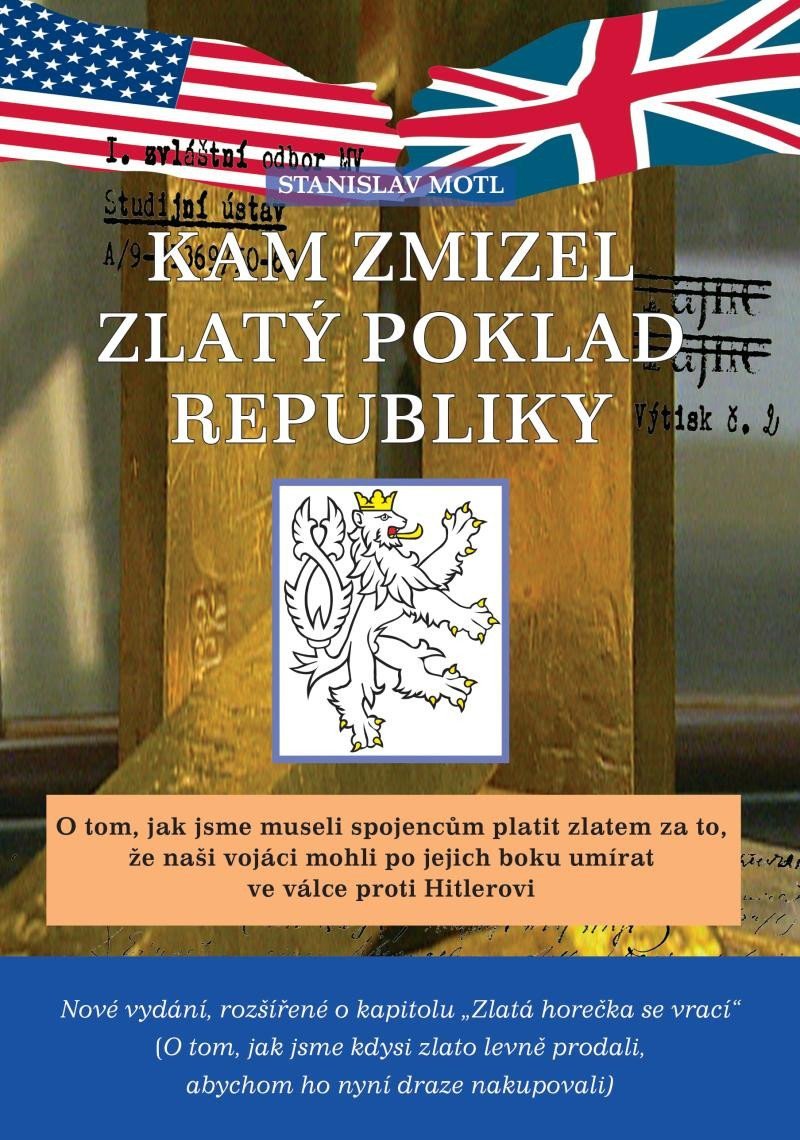 Kam zmizel zlatý poklad republiky – Motl Stanislav