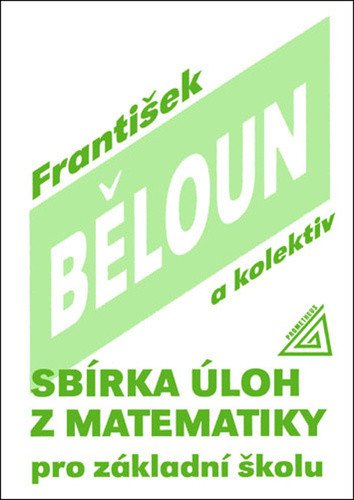 Sbírka úloh z matematiky pro základní školu – Běloun František