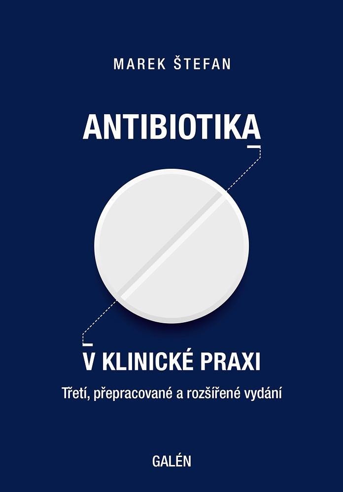 Antibiotika v klinické praxi – Štefan Marek