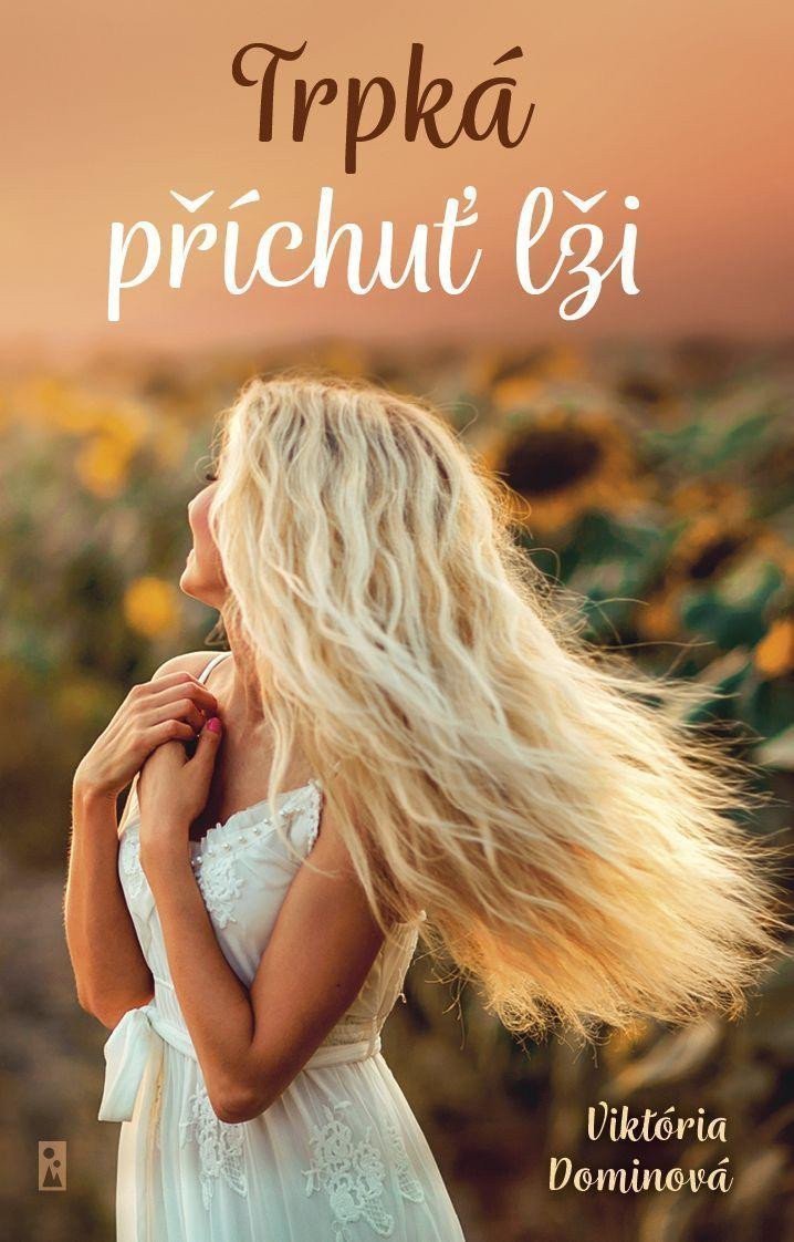 Trpká příchuť lži – Dominová Viktória