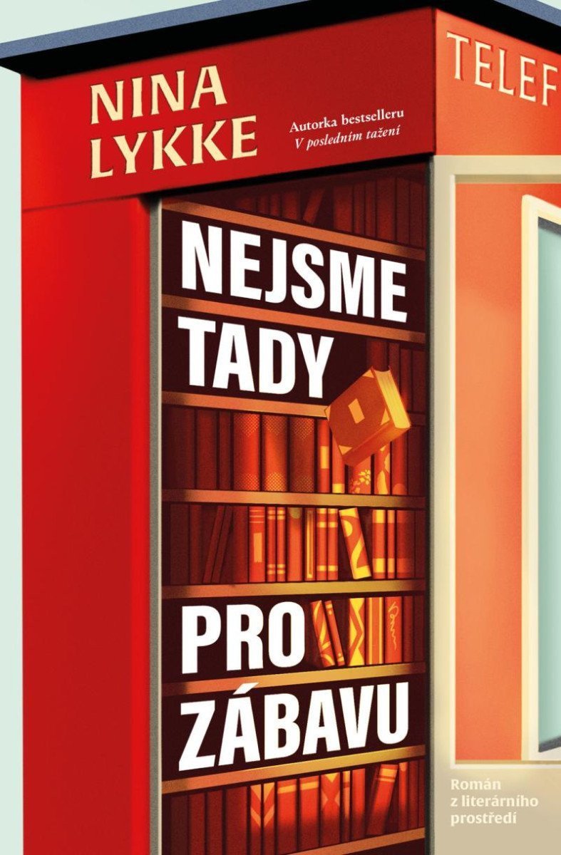 Nejsme tady pro zábavu – Lykke Nina
