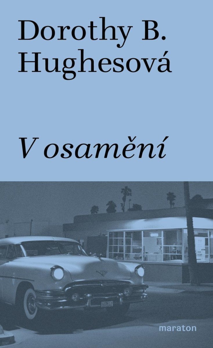 V osamění – Hughesová Dorothy B