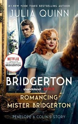Romancing Mister Bridgerton TV Tie-in Penelope Colins Story The Inspiration for Bridgerton Season Three – Quinnová Julia