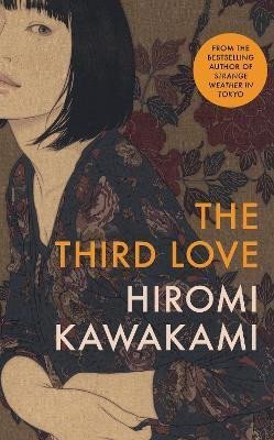 The Third Love – Kawakami Hiromi (2024)