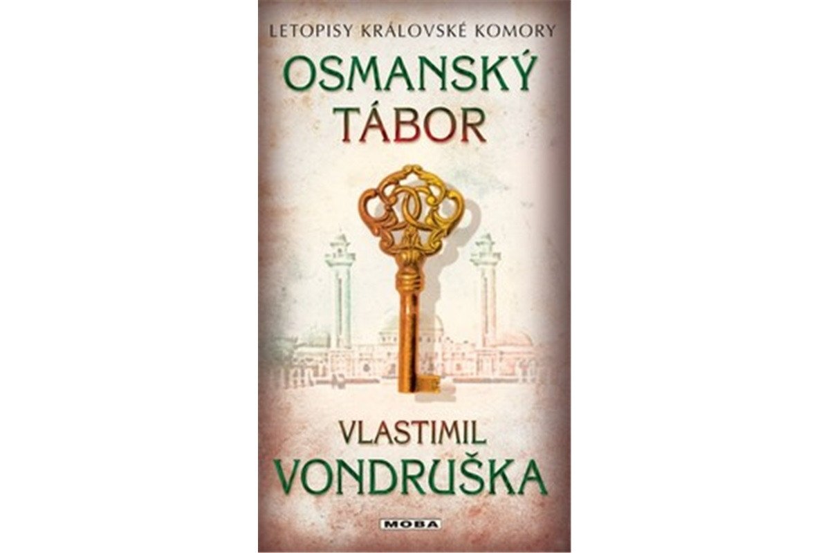 Osmanský tábor - Letopisy královské komory – Vondruška Vlastimil